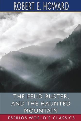 Cover image for The Feud Buster, and The Haunted Mountain (Esprios Classics)