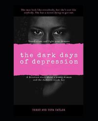 Cover image for The Dark Days Of Depression: Stand Alone And Fight Your Demons