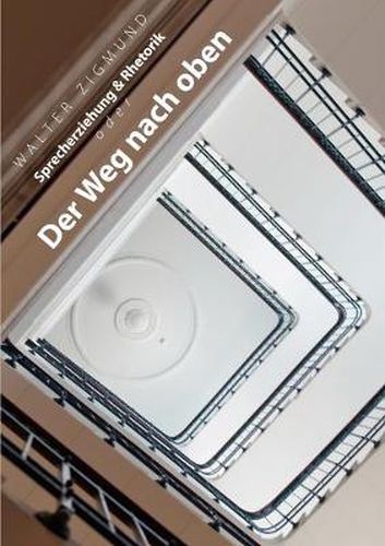 Cover image for Sprecherziehung & Rhetorik oder Der Weg nach oben