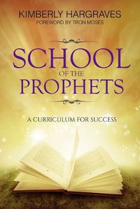 Cover image for School Of The Prophets: A Curriculum For Success