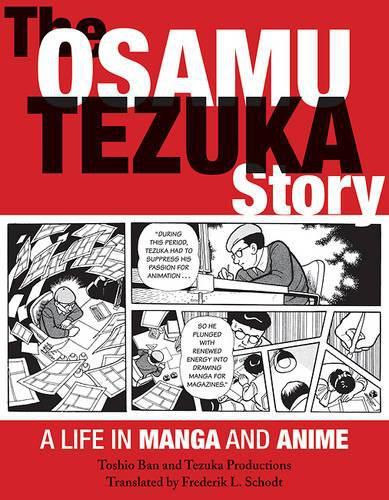 Cover image for The Osamu Tezuka Story: A Life in Manga and Anime