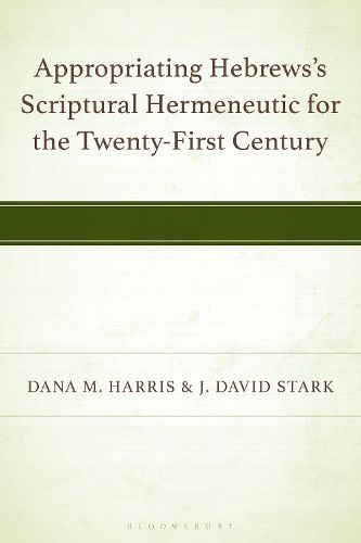 Cover image for Appropriating Hebrews's Scriptural Hermeneutic for the Twenty-First Century