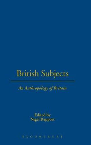 Cover image for British Subjects: An Anthropology of Britain