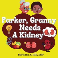 Cover image for Parker Granny Needs a Kidney