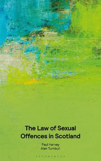 Cover image for The Law of Sexual Offences in Scotland