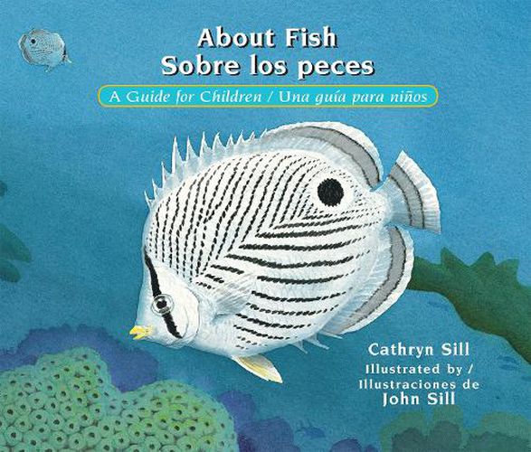 About Fish / Sobre los peces: A Guide for Children / Una guia para ninos