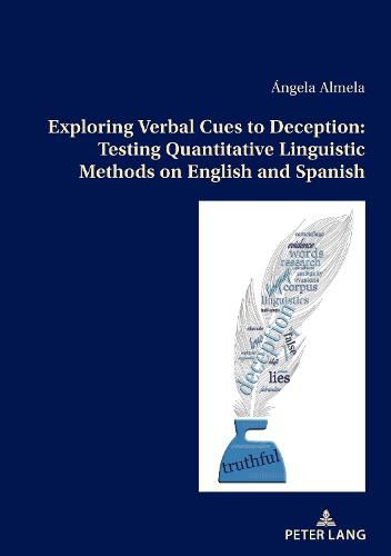 Cover image for Exploring Verbal Cues to Deception: Testing Quantitative Linguistic Methods on English and Spanish