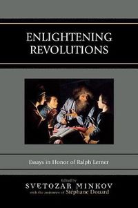 Cover image for Enlightening Revolutions: Essays in Honor of Ralph Lerner