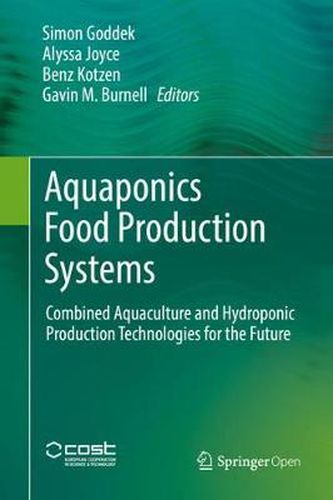 Cover image for Aquaponics Food Production Systems: Combined Aquaculture and Hydroponic Production Technologies for the Future