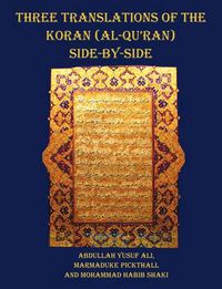 Cover image for Three Translations of The Koran (Al-Qur'an) Side by Side - 11 Pt Print with Each Verse Not Split Across Pages