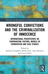 Cover image for Wrongful Convictions and the Criminalization of Innocence