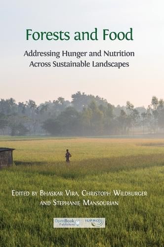 Cover image for Forests and Food: Addressing Hunger and Nutrition Across Sustainable Landscapes