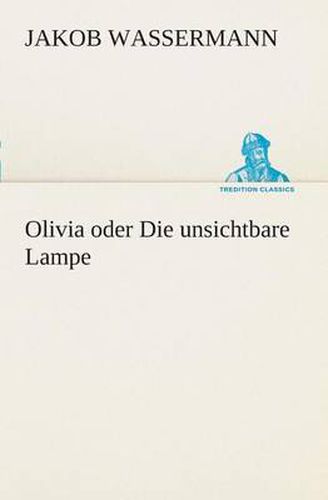 Cover image for Olivia oder Die unsichtbare Lampe