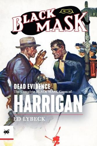 Cover image for Dead Evidence: The Complete Black Mask Cases of Harrigan