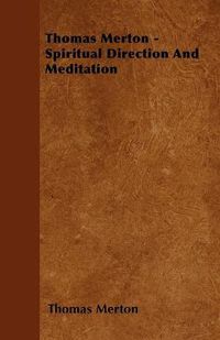 Cover image for Thomas Merton - Spiritual Direction And Meditation