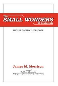 Cover image for The Small Wonders of Leadership