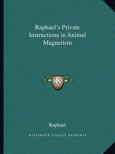 Cover image for Raphael's Private Instructions in Animal Magnetism