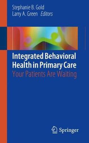 Cover image for Integrated Behavioral Health in Primary Care: Your Patients Are Waiting