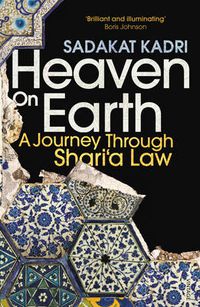 Cover image for Heaven on Earth: A Journey Through Shari'a Law