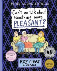 Cover image for Can't We Talk about Something More Pleasant?
