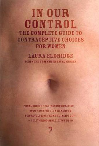 In Our Control: The Complete Guide to Contraceptive Choices for Women