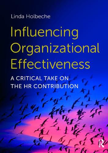 Cover image for Influencing Organizational Effectiveness: A Critical Take on the HR Contribution