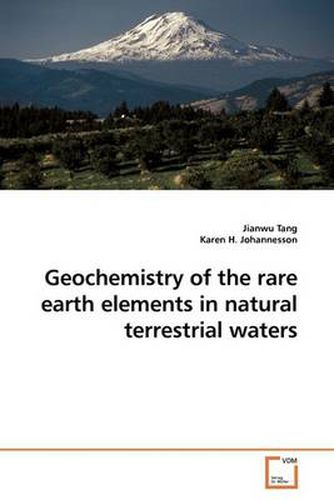Cover image for Geochemistry of the Rare Earth Elements in Natural Terrestrial Waters