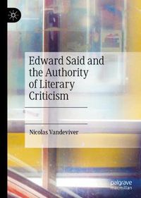 Cover image for Edward Said and the Authority of Literary Criticism