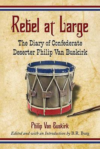 Cover image for Rebel at Large: The Diary of Confederate Deserter Philip Van Buskirk