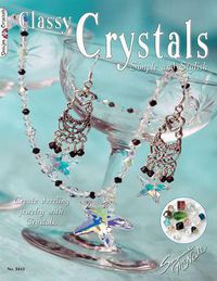 Cover image for Classy Crystals: Simple and Stylish: Create Dazzling Jewelry with Crystals