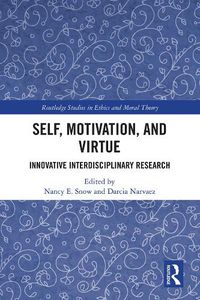 Cover image for Self, Motivation, and Virtue: Innovative Interdisciplinary Research