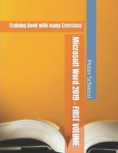 Cover image for Microsoft Word 2019 - FIRST VOLUME - Training Book with many Exercises