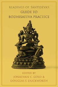 Cover image for Readings of Santideva's Guide to Bodhisattva Practice