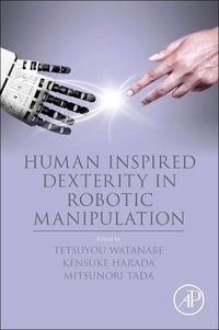 Cover image for Human Inspired Dexterity in Robotic Manipulation