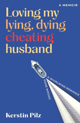 Cover image for Loving My Lying, Dying, Cheating Husband