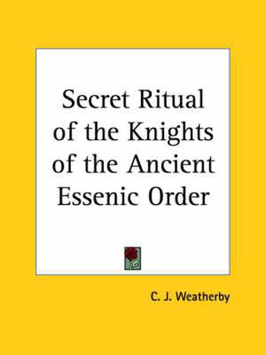 Cover image for Secret Ritual of the Knights of the Ancient Essenic Order