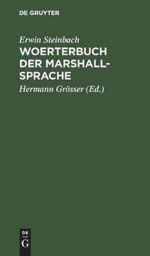 Cover image for Woerterbuch Der Marshall-Sprache: Teil 1: Marshall-Deutsch. Teil 2: Deutsch-Marshall