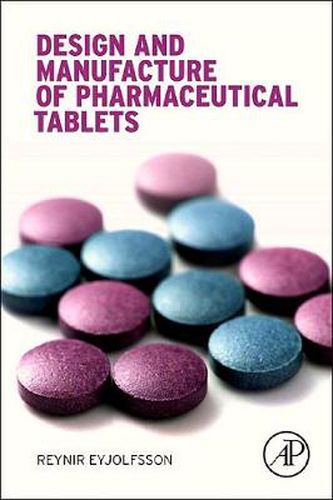 Cover image for Design and Manufacture of Pharmaceutical Tablets