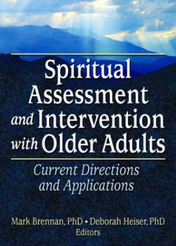 Cover image for Spiritual Assessment and Intervention with Older Adults: Current Directions and Applications