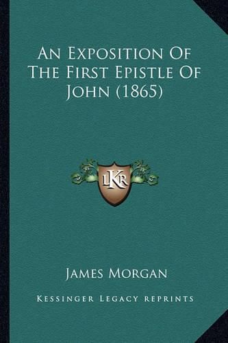 An Exposition of the First Epistle of John (1865)