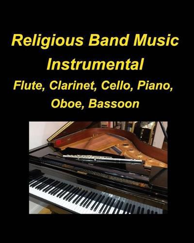 Cover image for Religous Band Music Instrumental Flute, Clarinet, Cello, Piano, Oboe, Bassoon