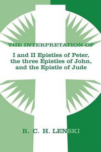 Cover image for Interpretation of: 1 & II Epistles of Peter, Three Epistles of John & the Epistle of Jude