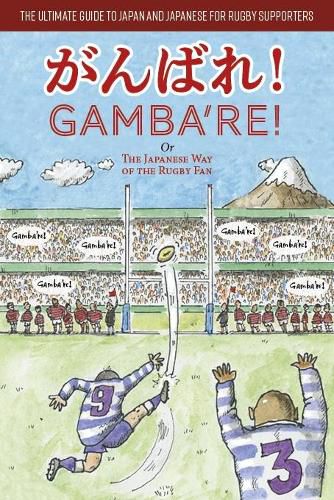 Cover image for Gamba're!: The Japanese Way of the Rugby Fan