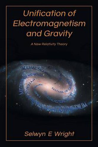 Cover image for Unification of Electromagnetism and Gravity: A New Relativity Theory