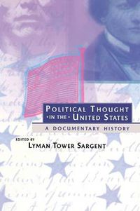 Cover image for Political Thought in the United States: A Documentary History