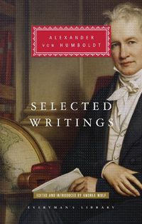 Cover image for Selected Writings of Alexander von Humboldt: Edited and Introduced by Andrea Wulf