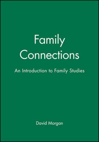 Family Connections: An Introduction to Family Studies