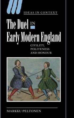 Cover image for The Duel in Early Modern England: Civility, Politeness and Honour