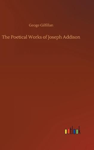 The Poetical Works of Joseph Addison