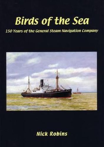 Cover image for Birds of the Sea - 150 Years of the General Steam Navigation Co